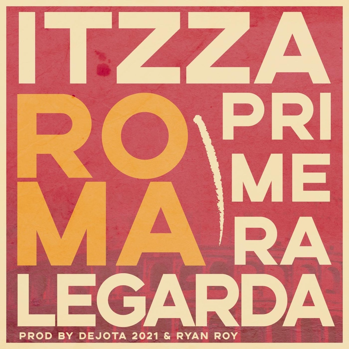 Roma - Single by Itzza Primera & Legarda album cover
