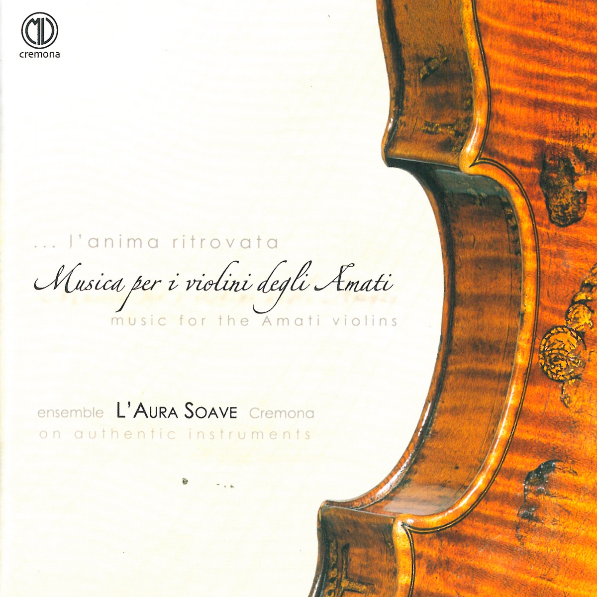 Musica per i violini degli Amati by L'aura Soave Cremona album cover