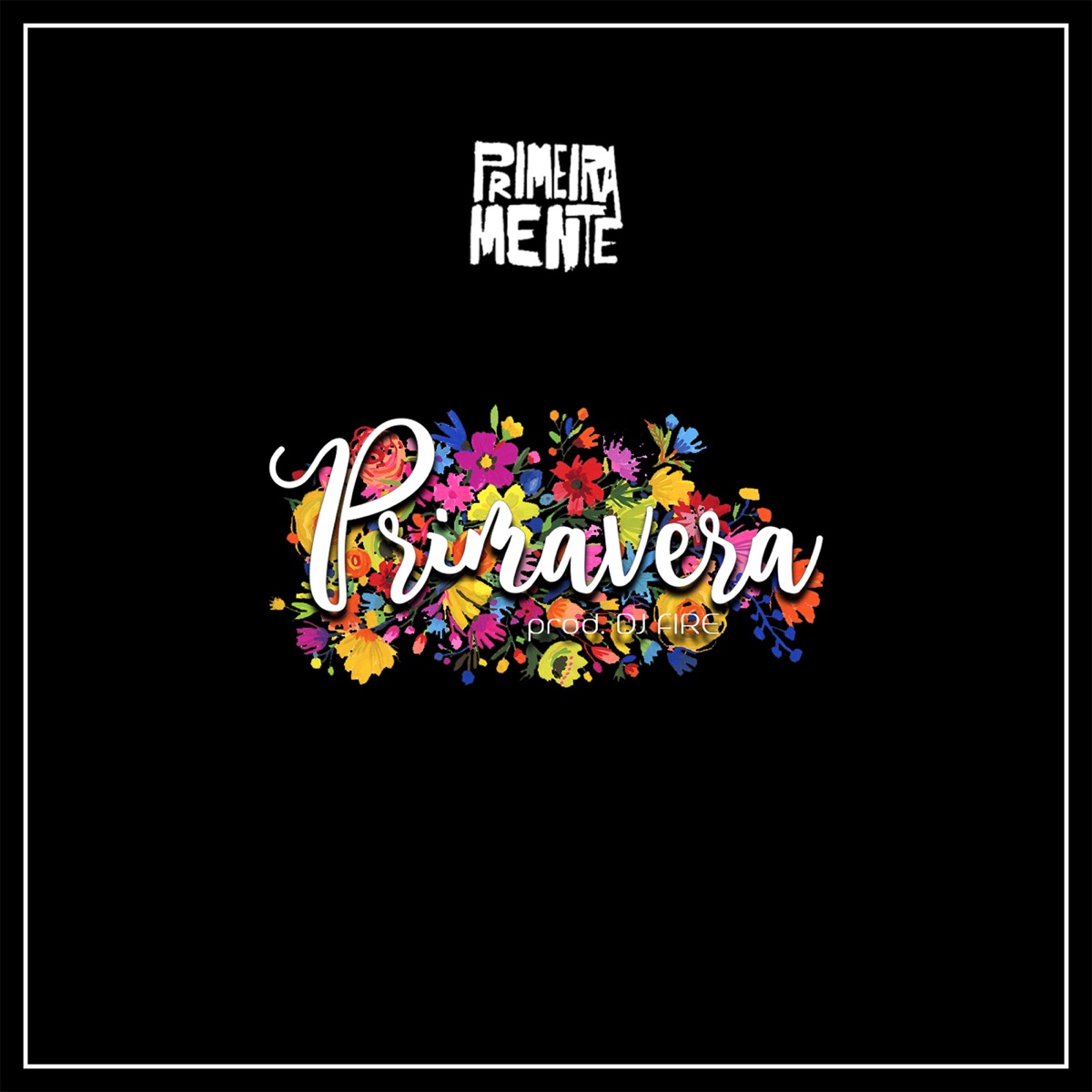 Primavera - Single by PrimeiraMente, Leal & Raillow album cover
