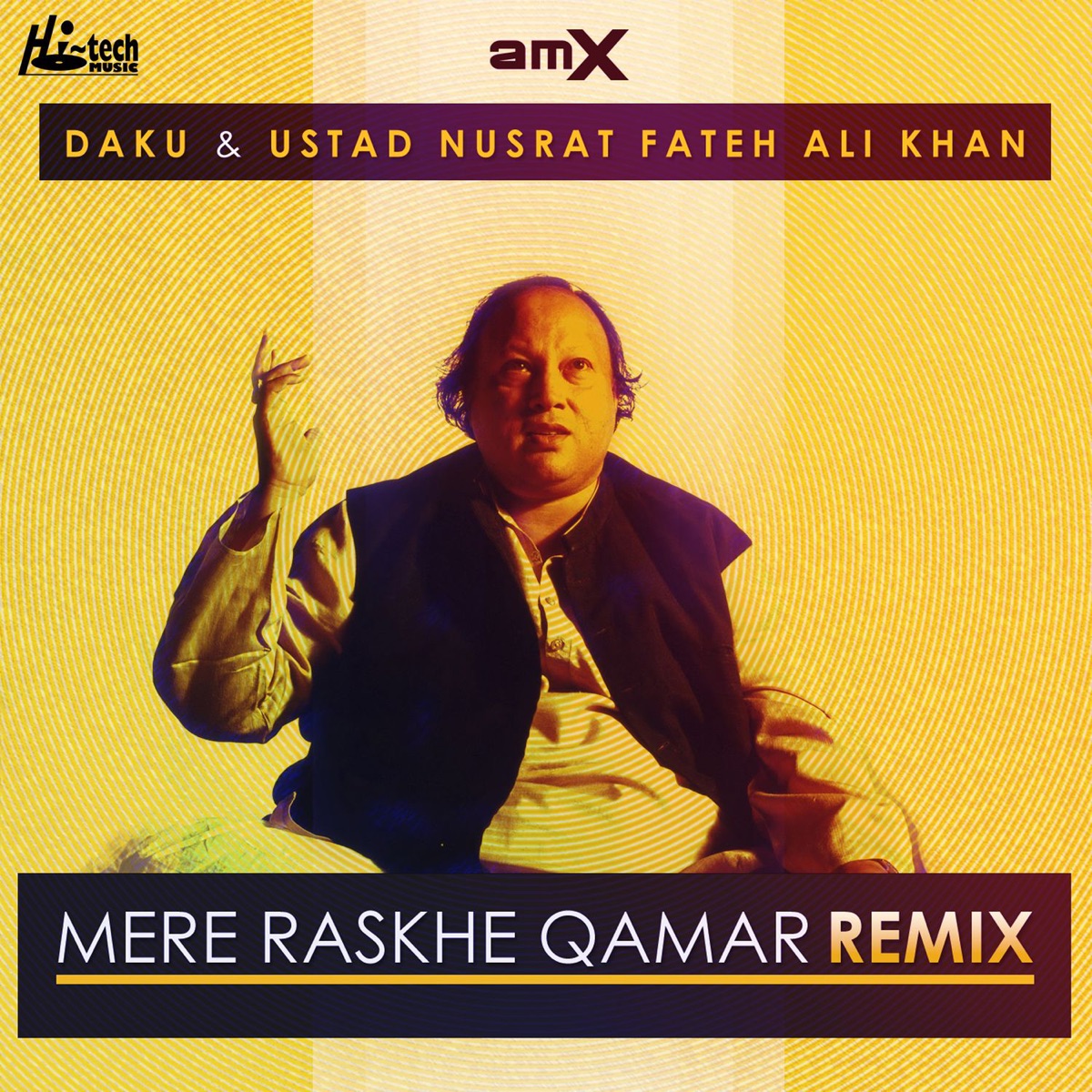 Mere Rashke Qamar (Remix) [feat. Amx] - Single by DAKU & Nusrat Fateh Ali Khan album cover