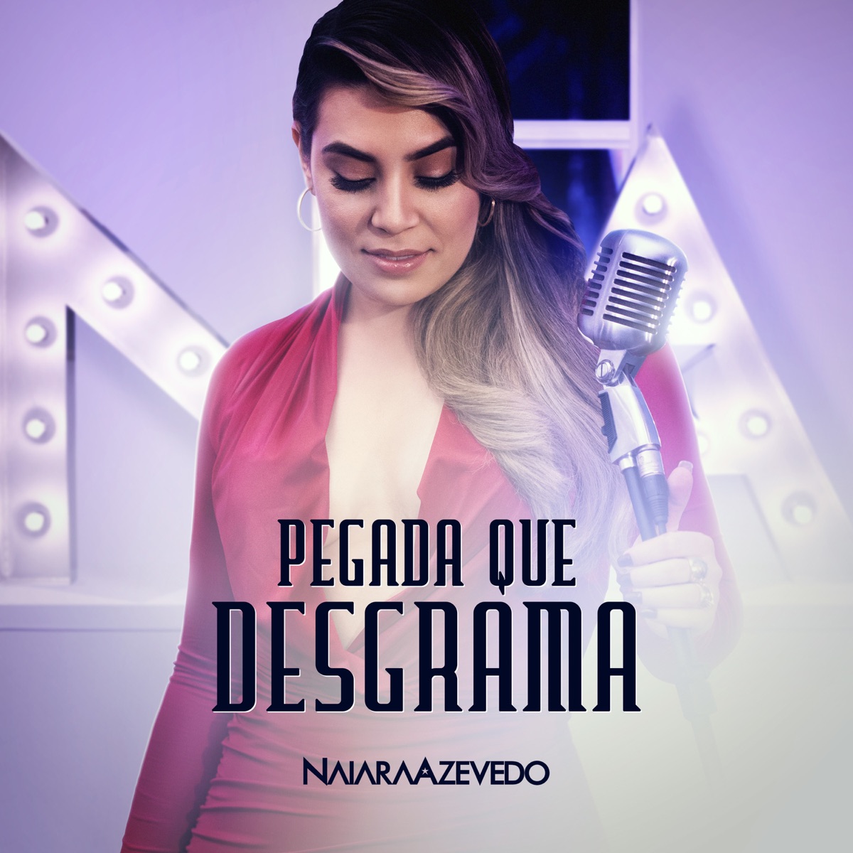 Pegada Que Desgrama - Single by Naiara Azevedo album cover