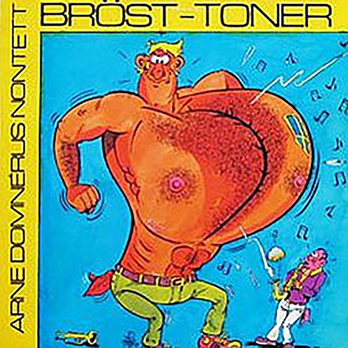 Brösttoner (feat. Bengt Hallberg, Gunnar Svensson, Jan Allan, Georg Riedel, Egil Johansen & Rune Gustafsson) by Arne Domnérus album cover