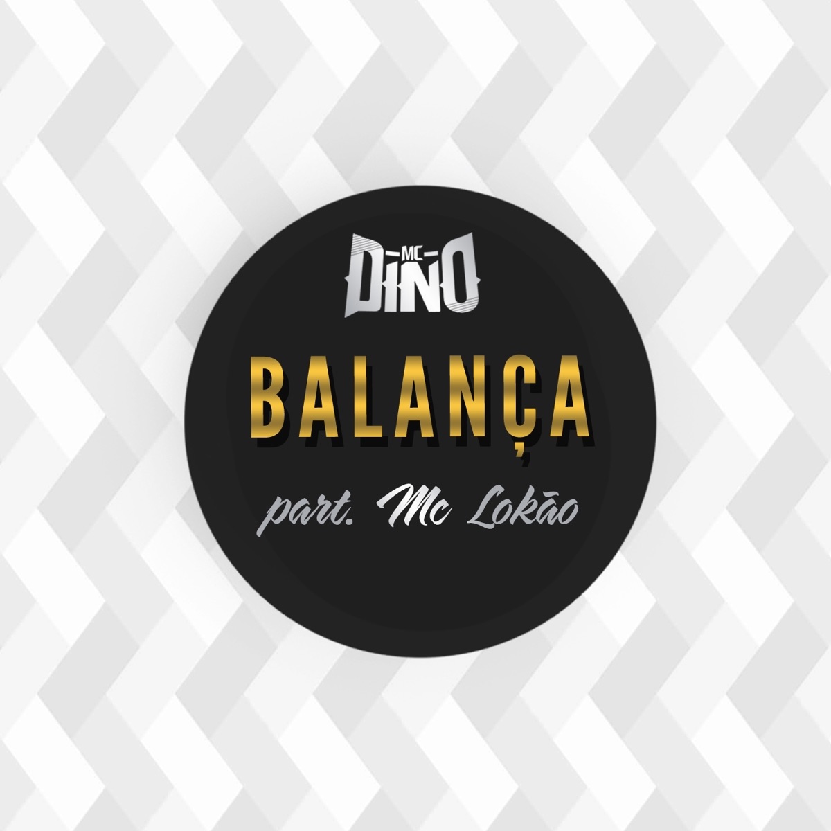 Balança (feat. MC LoKão) - Single by MC Dino album cover
