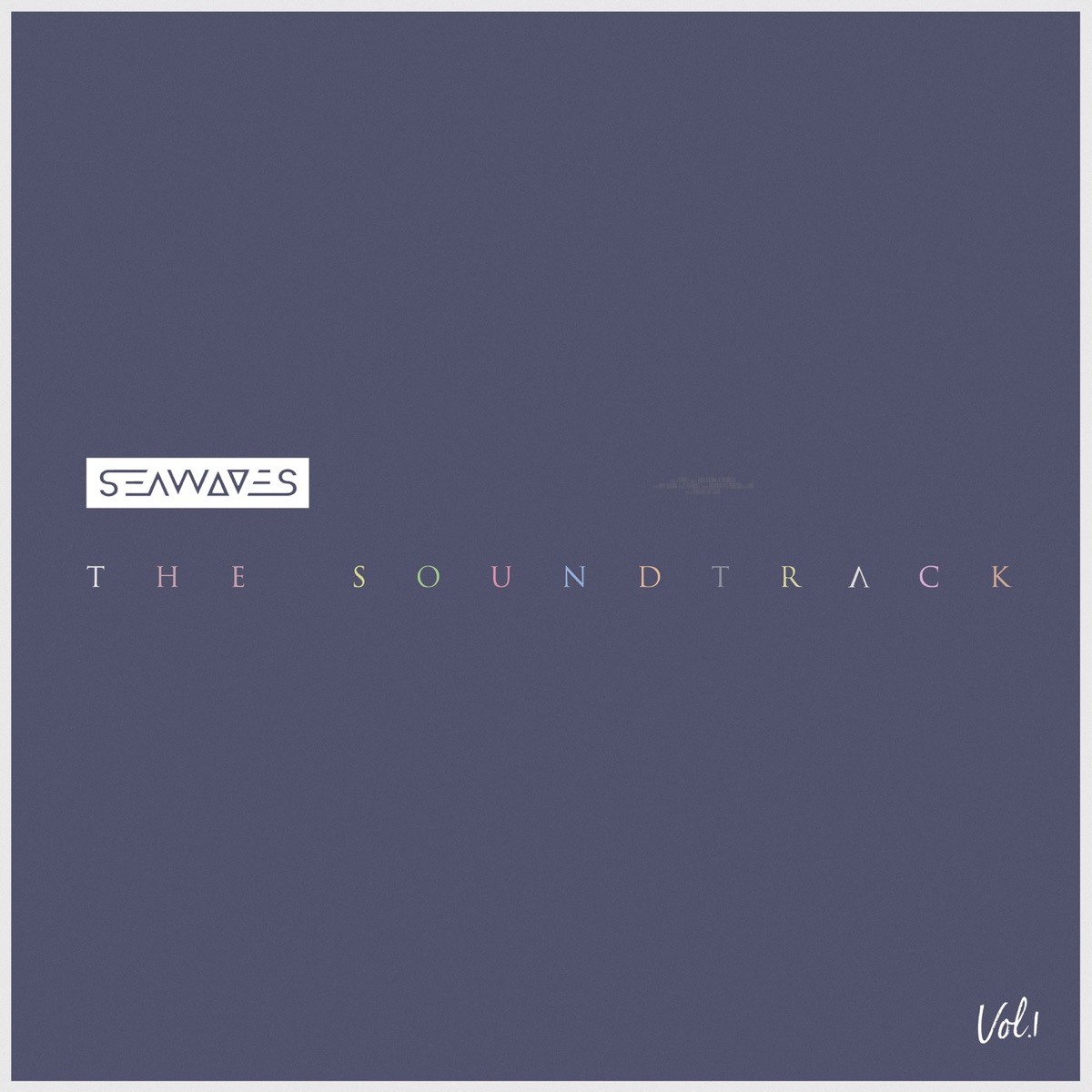 The Soundtrack, Vol. 1 - EP by SEAWAVES album cover