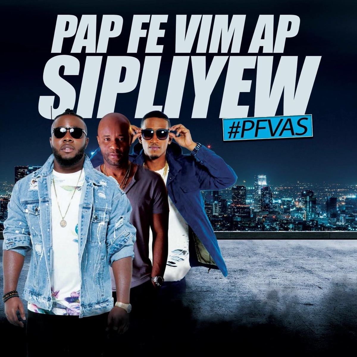 Pap Fe Vi'm Ap Sipliye'w (feat. Ti Tanbou & Pjay) - Single by T-Prudhomme album cover