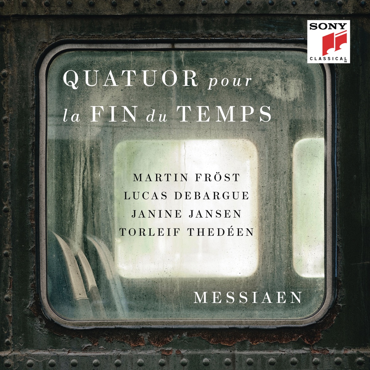 Messiaen: Quatuor pour la fin du temps (Quartet for the End of Time) by Martin Fröst, Lucas Debargue, Janine Jansen & Torleif Thedéen album cover