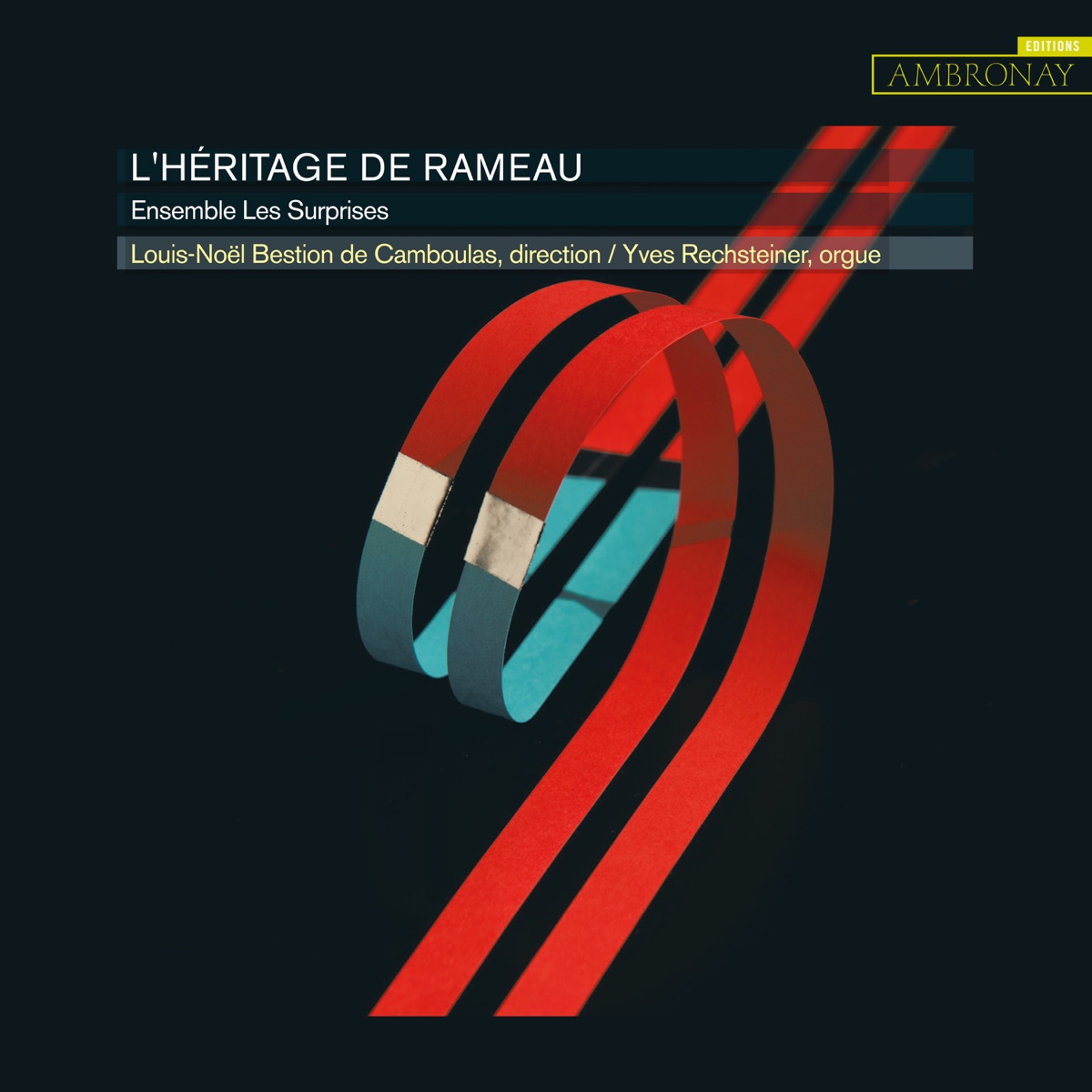 Rameau, Francœur & Rebel: L'héritage de Rameau by Ensemble les Surprises & Louis-Noël Bestion de Camboulas album cover