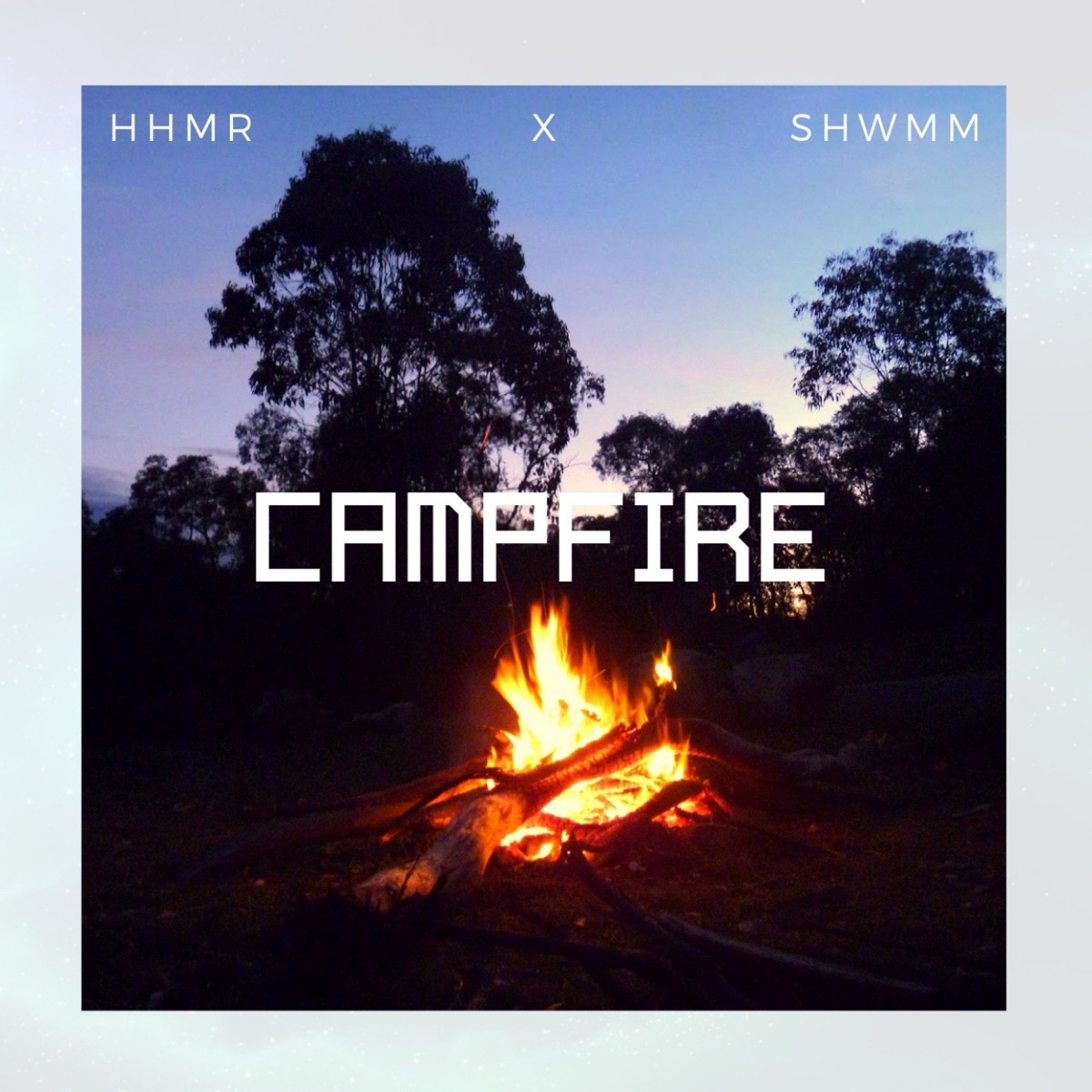 Campfire - Single by HHMR & SHWMM album cover