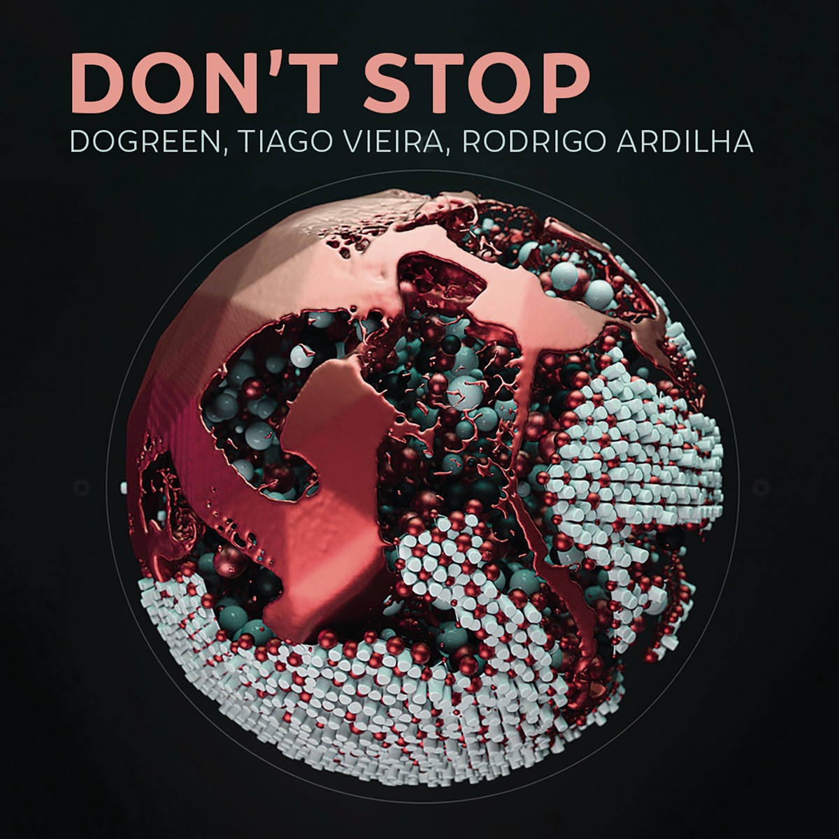 Don't Stop - Single by Dogreen, Tiago Vieira & Rodrigo Ardilha album cover