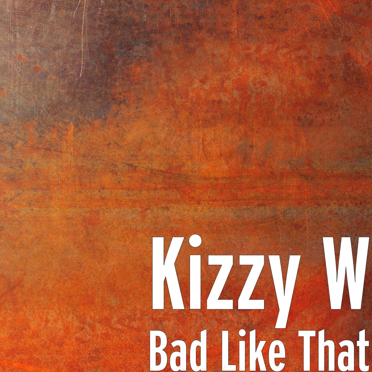 Bad Like That - Single by Kizzy W album cover