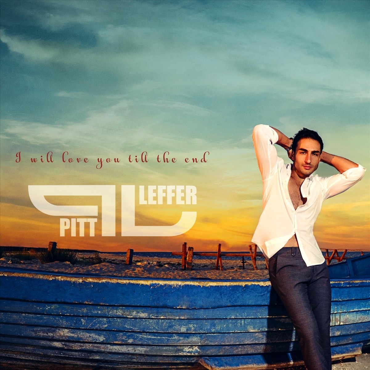 I Will Love You Till the End - Single by Pitt Leffer album cover