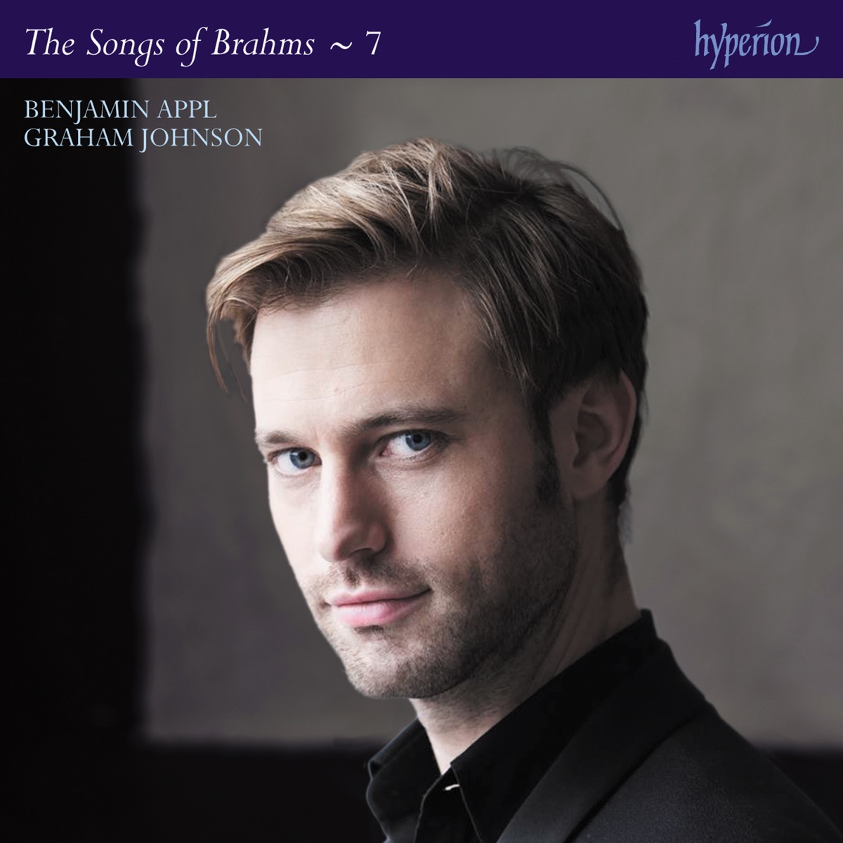 Brahms: The Complete Songs, Vol. 7 by Benjamin Appl & Graham Johnson album cover