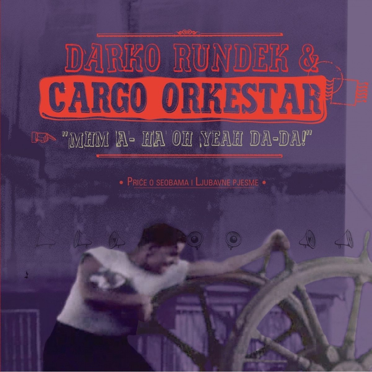 MHM A-Ha Oh Yeah Da-Da! by Darko Rundek & Cargo Orkestar album cover