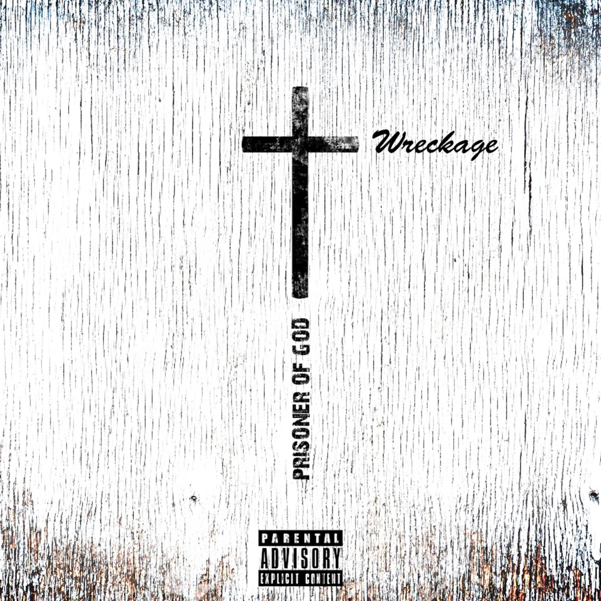 Prisoner of God - Single by Wreckage album cover