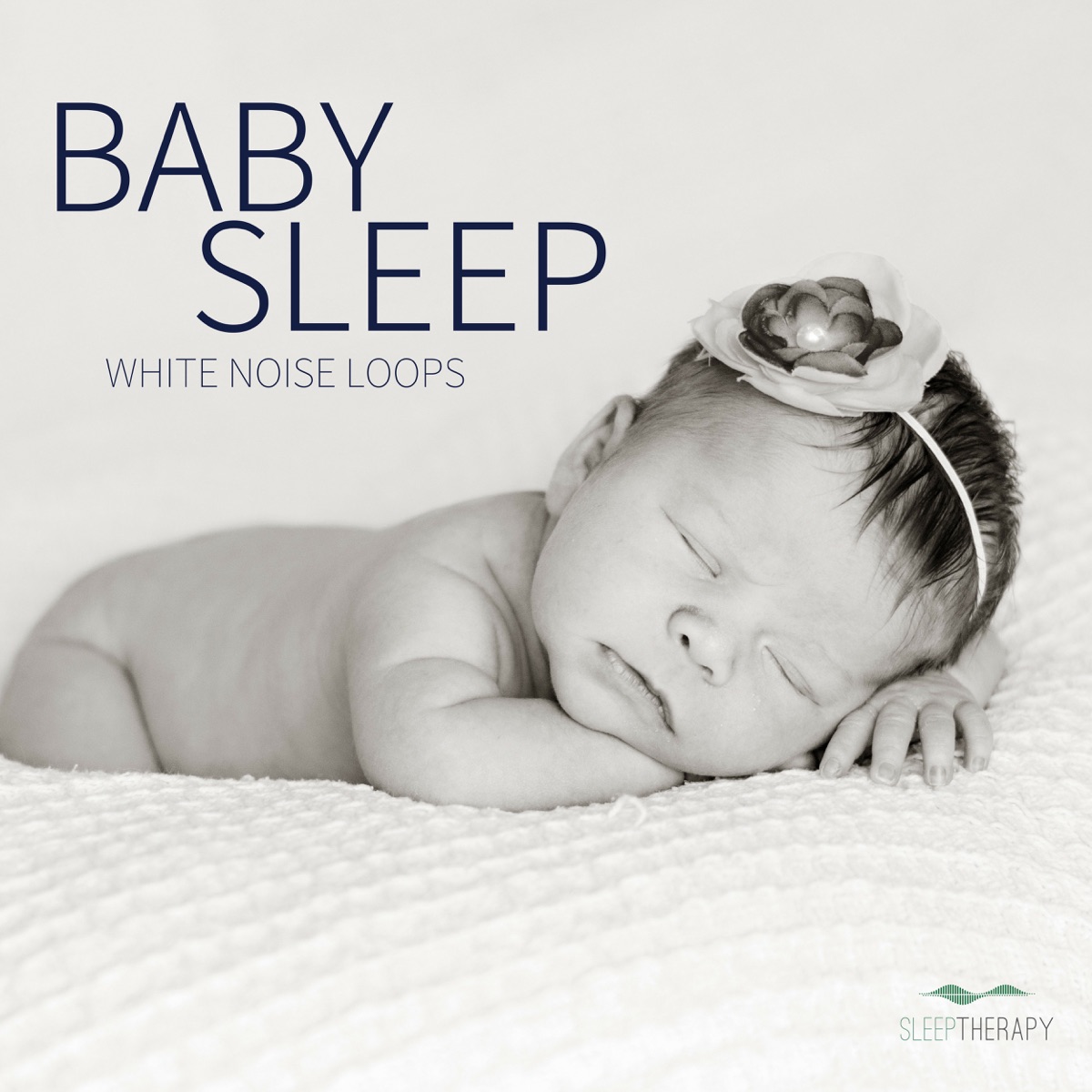 Baby Sleep: White Noise Loops by SleepTherapy album cover artwork