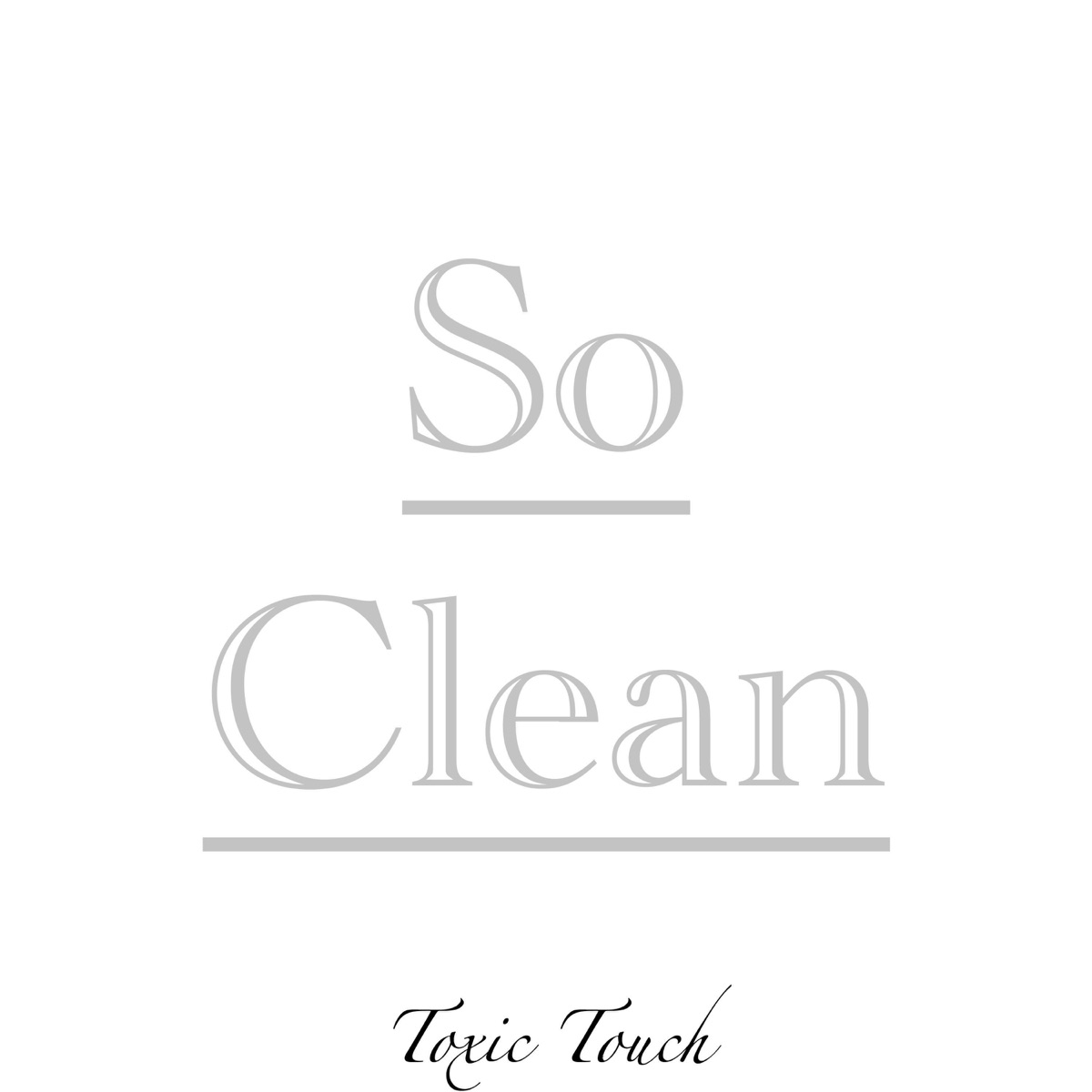 So Clean - Single by Toxic Touch album cover