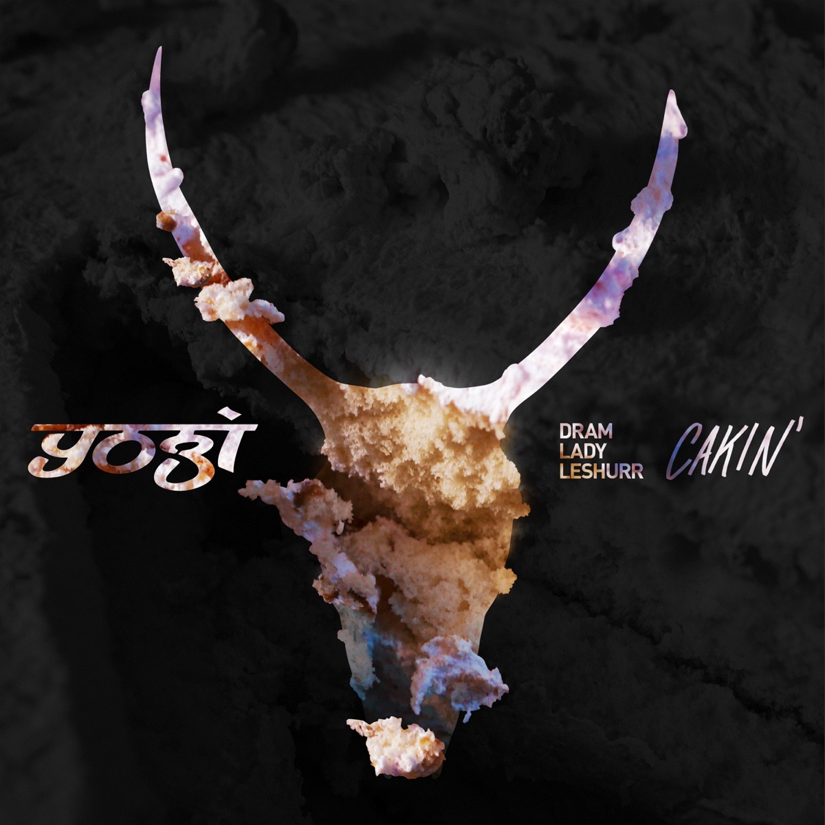 Cakin' - Single by Yogi, DRAM & Lady Leshurr album cover