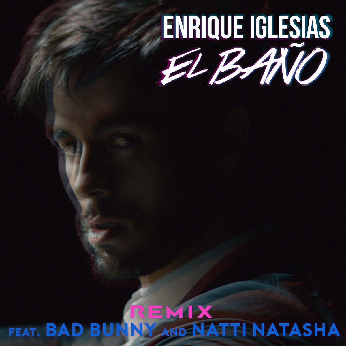 EL BAÑO (Remix) (feat. Bad Bunny & Natti Natasha) - Single by Enrique Iglesias album cover artwork