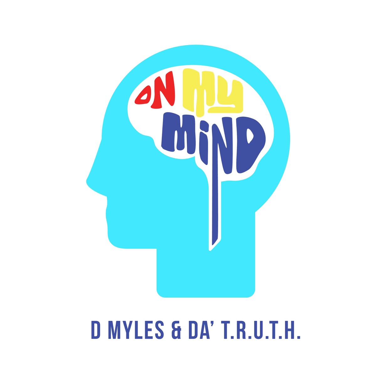 On My Mind (feat. da' truth) - Single by D. Myles album cover