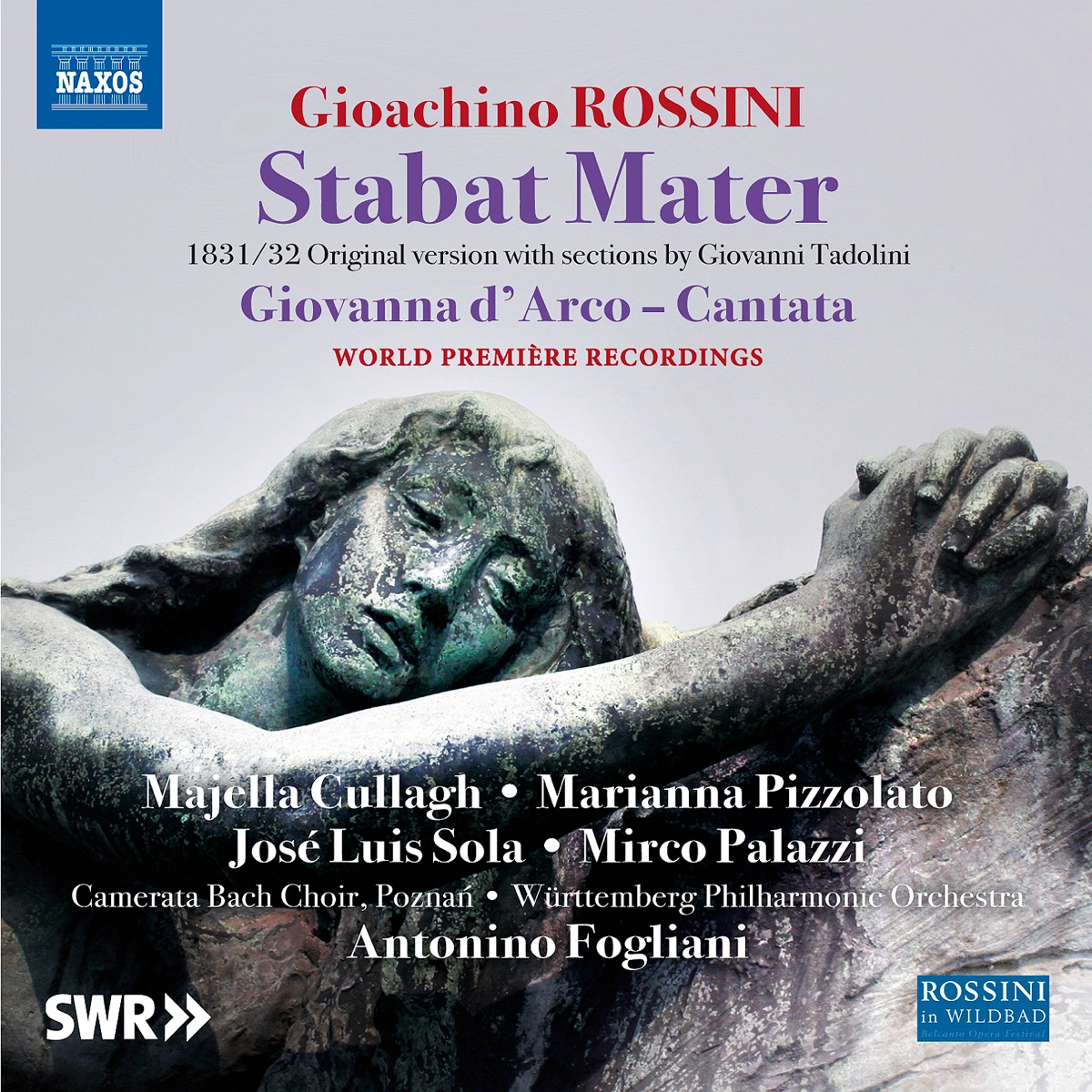 Rossini: Stabat Mater (1832 Version) & Giovanna d'Arco by Poznań Camerata Bach Choir, Württembergische Philharmonie Reutlingen & Antonino Fogliani album cover