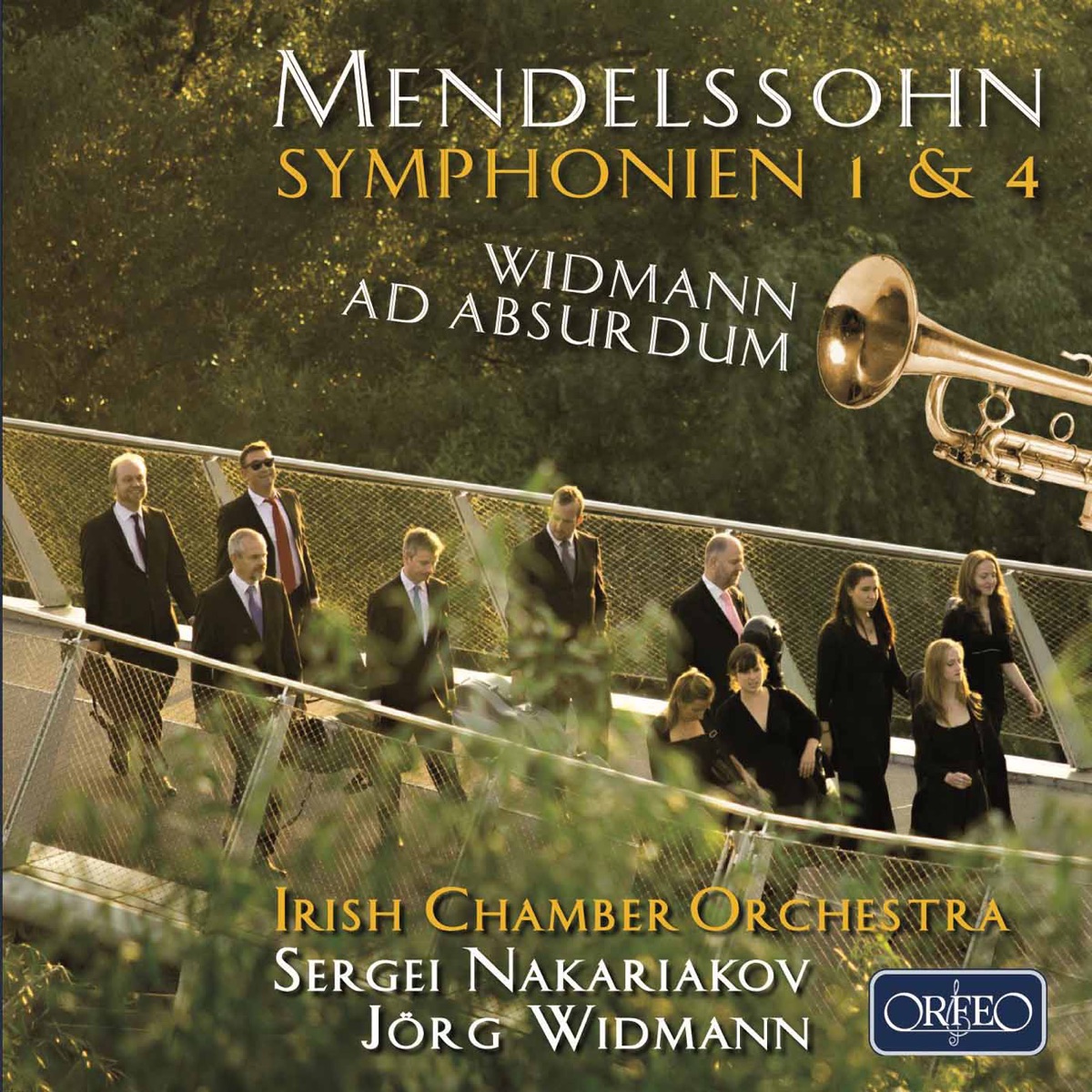Mendelssohn: Symphonies Nos. 1 & 4 / Widmann: Ad absurdum by Sergei Nakariakov, Irish Chamber Orchestra & Jörg Widmann album cover