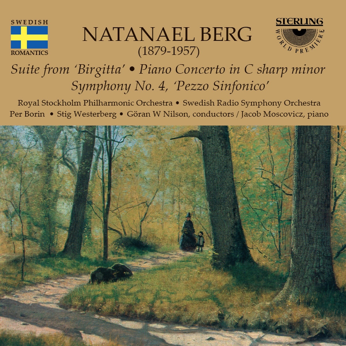 Natanael Berg: Suite from "Birgitta" - Piano Concerto in C-Sharp Minor - Symphony No. 4 "Pezzo Sinfonico" by Per Borin, Stig Westerberg, Goran W Nilson, Royal Stockholm Philharmonie Orchestra, Jacob Moscovicz & Swedish Radio Symphony Orchestra album cover