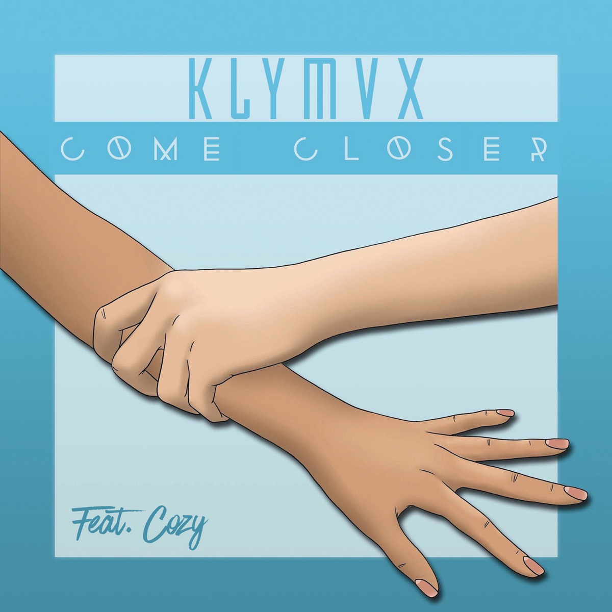 Come Closer (feat. Cozy) - Single by KLYMVX album cover