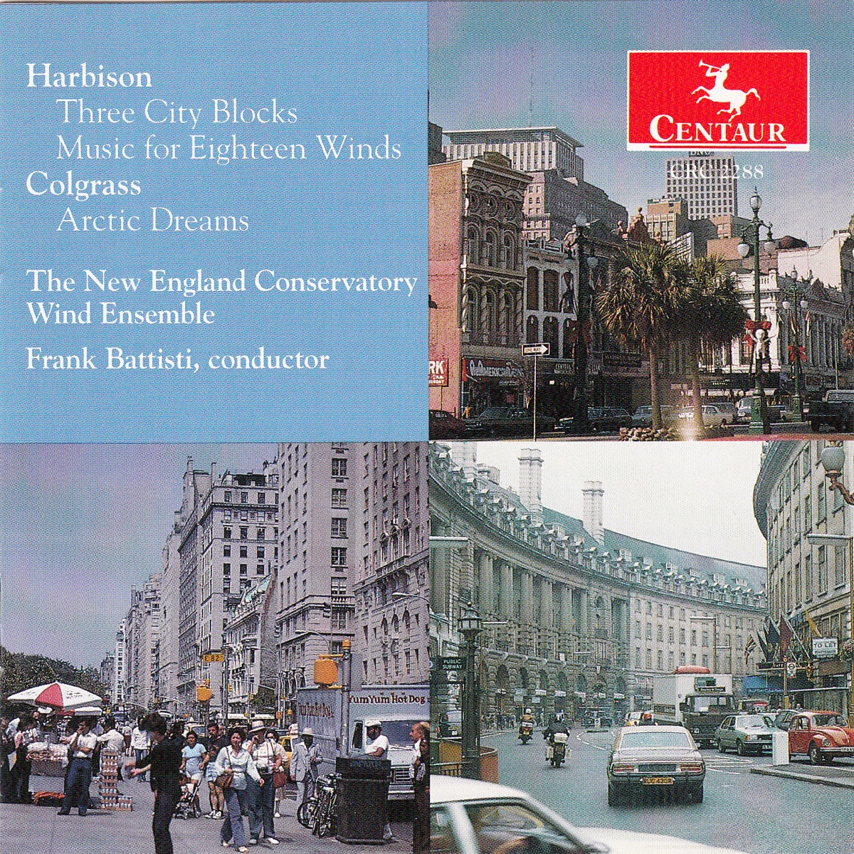 Harbison: Three City Blocks & Music for 18 Winds - Colgrass: Arctic Dreams by New England Conservatory Wind Ensemble & Frank Battisti album cover