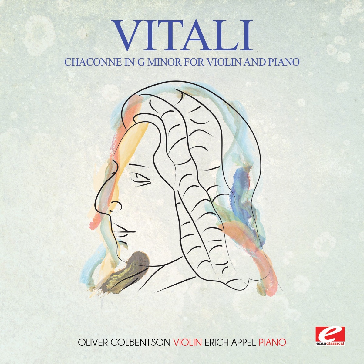 Vitali: Chaconne in G Minor for Violin and Piano (Remastered) - Single by Oliver Colbentson & Erich Appel album cover