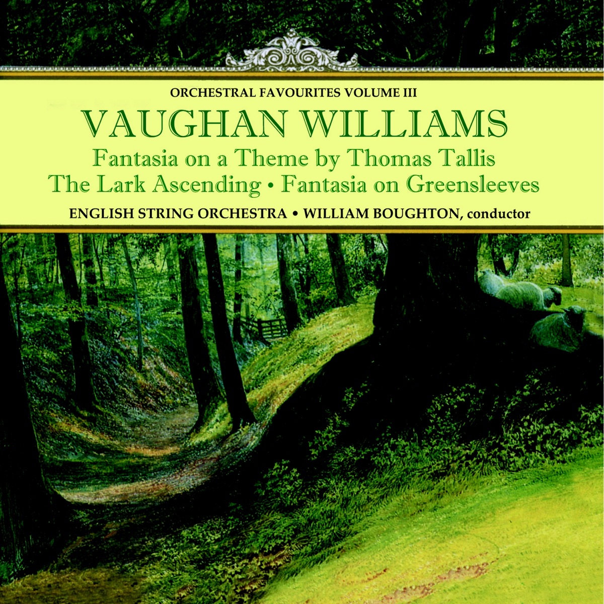 Vaughan Williams: Fantasia on a Theme by Thomas Tallis & Orchestral Favourites, Vol. III by English String Orchestra & William Boughton album cover