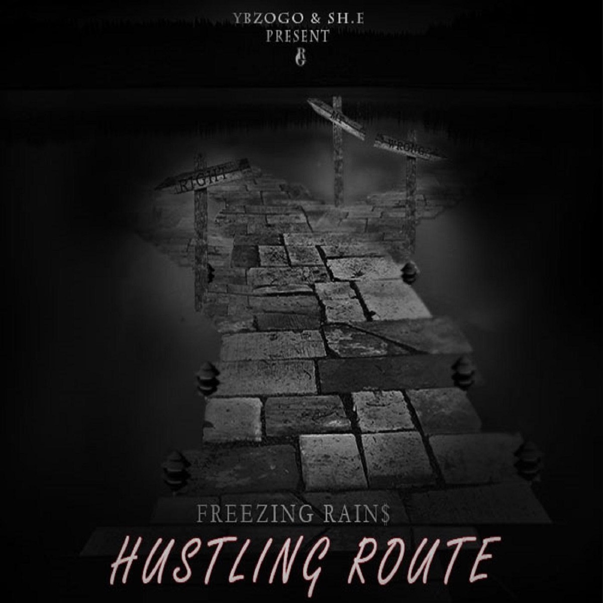 Freezing Rain$ (Hustling Route) - Single by Ybzogo & (S)He album cover