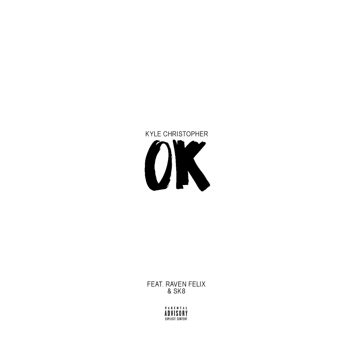 OK (feat. Raven Felix & SK8) - Single by Kyle Christopher album cover