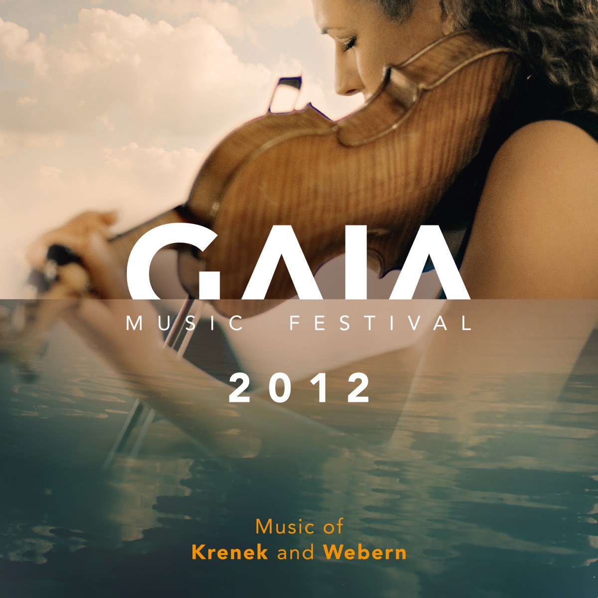 GAIA Music Festival 2012: Music of Krenek & Webern by Pavel Gomziakov, Lena Neudauer, Tatiana Samouil & Natalia Tchitch album cover