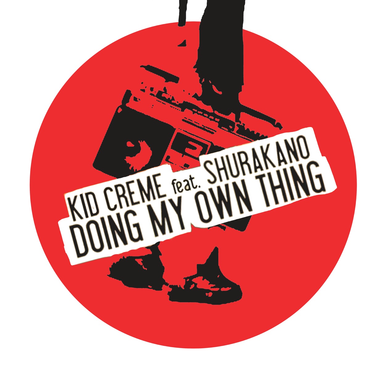 Doing My Own Thing - Single (feat. MC Shurakano) - EP by Kid Creme album cover