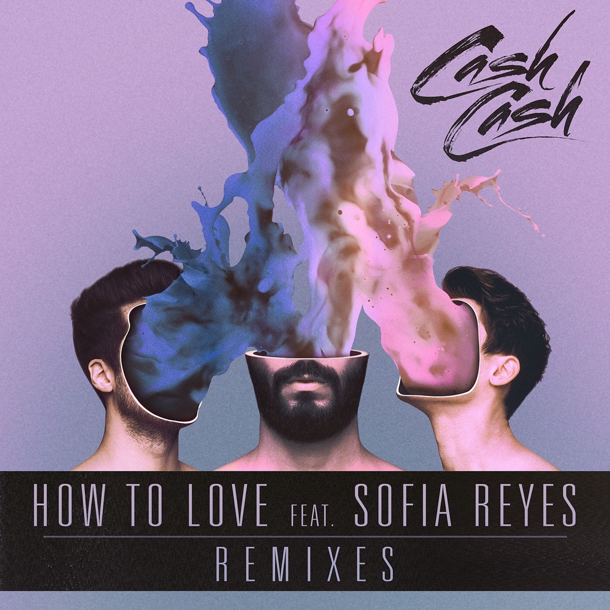 How To Love (feat. Sofia Reyes) [Remixes] - EP by Cash Cash album cover