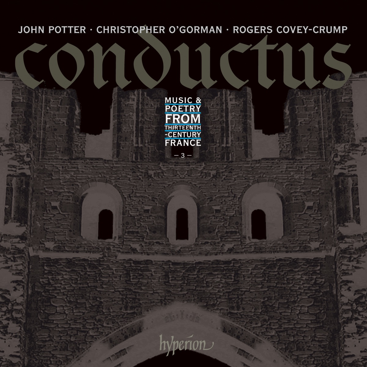 Conductus: Music & Poetry from 13th-Century France, Vol. 3 by John Potter, Christopher O'Gorman & Rogers Covey-Crump album cover