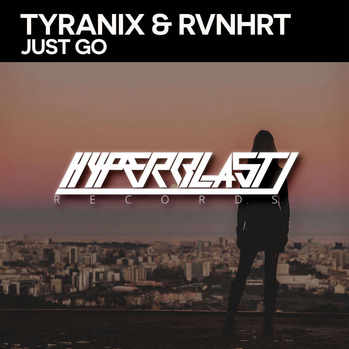 Just Go - Single by Tyranix & RVNHRT album cover