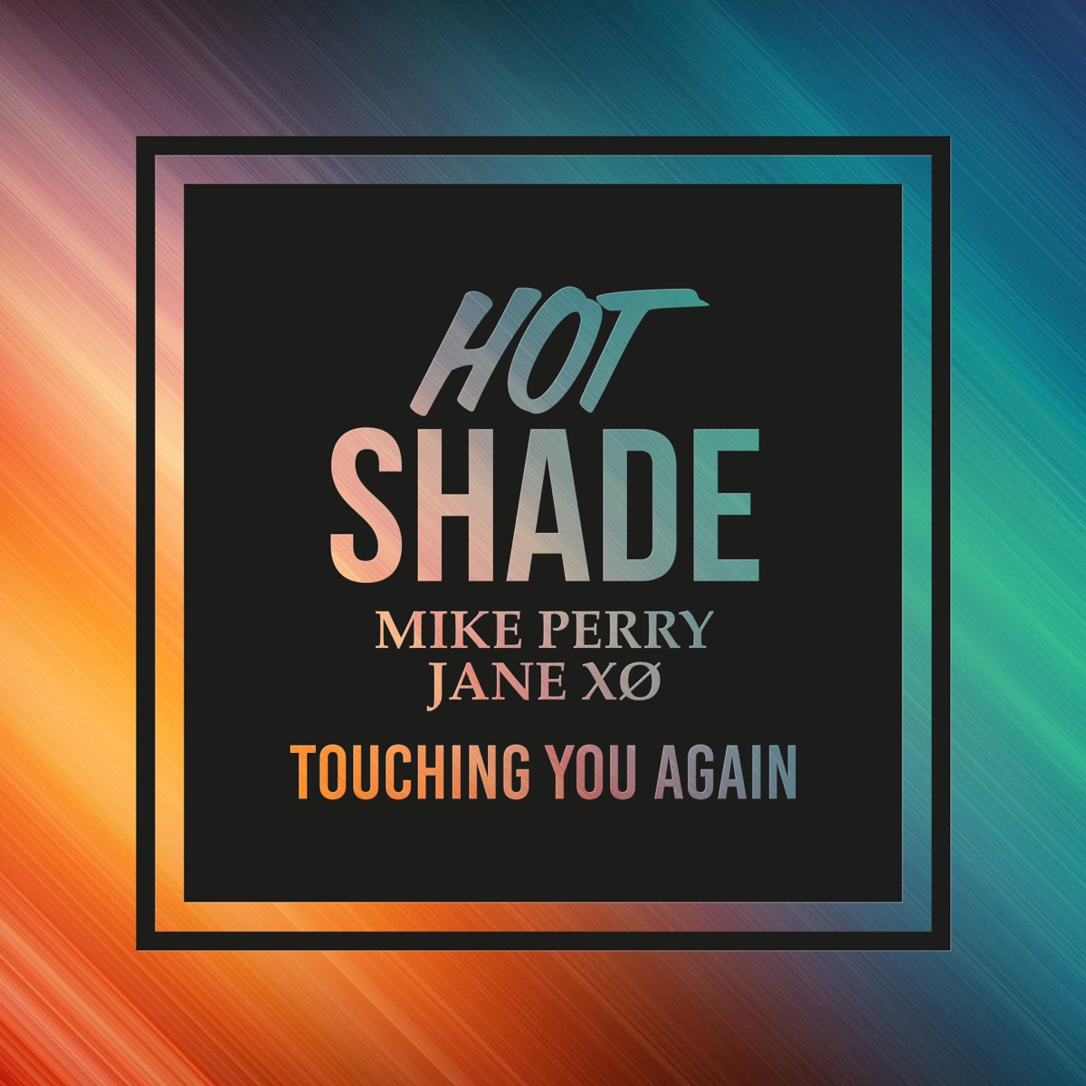 Touching You Again (feat. Mike Perry & Jane XØ) - Single by Hot Shade, Mike Perry & Jane XØ album cover