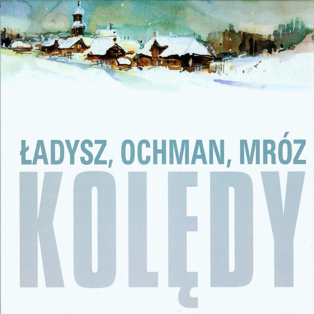 Kolędy by Bernard Ladysz, Wieslaw Ochman & Leonard Mróz album cover
