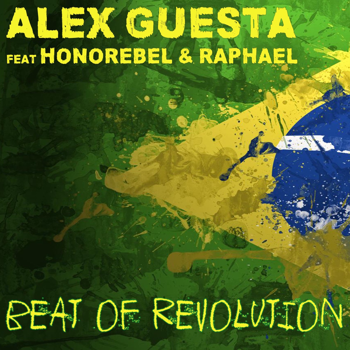 Beat of Revolution (Essa Nega Sem Sandália) [feat. Honorebel & Raphael] [Remixes] - Single by Alex Guesta album cover