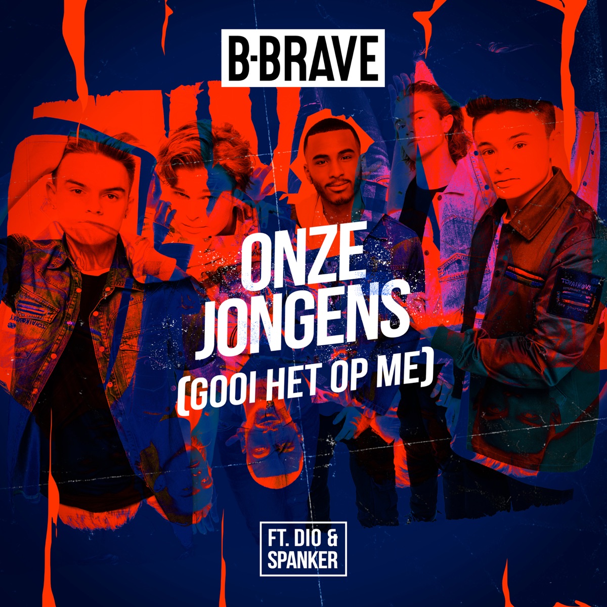 Onze Jongens (Gooi Het Op Me) - Single by B-Brave album cover