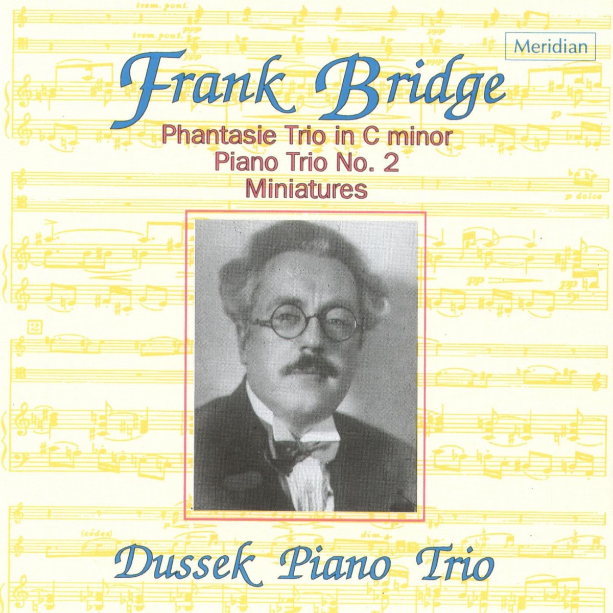 Bridge: Phantasie Trio in C Minor / Piano Trio No. 2 / Miniatures by The Dussek Piano Trio album cover
