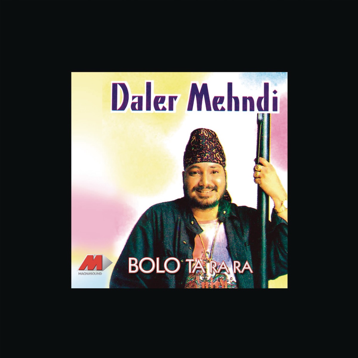Bolo Ta Ra Ra by Daler Mehndi album cover