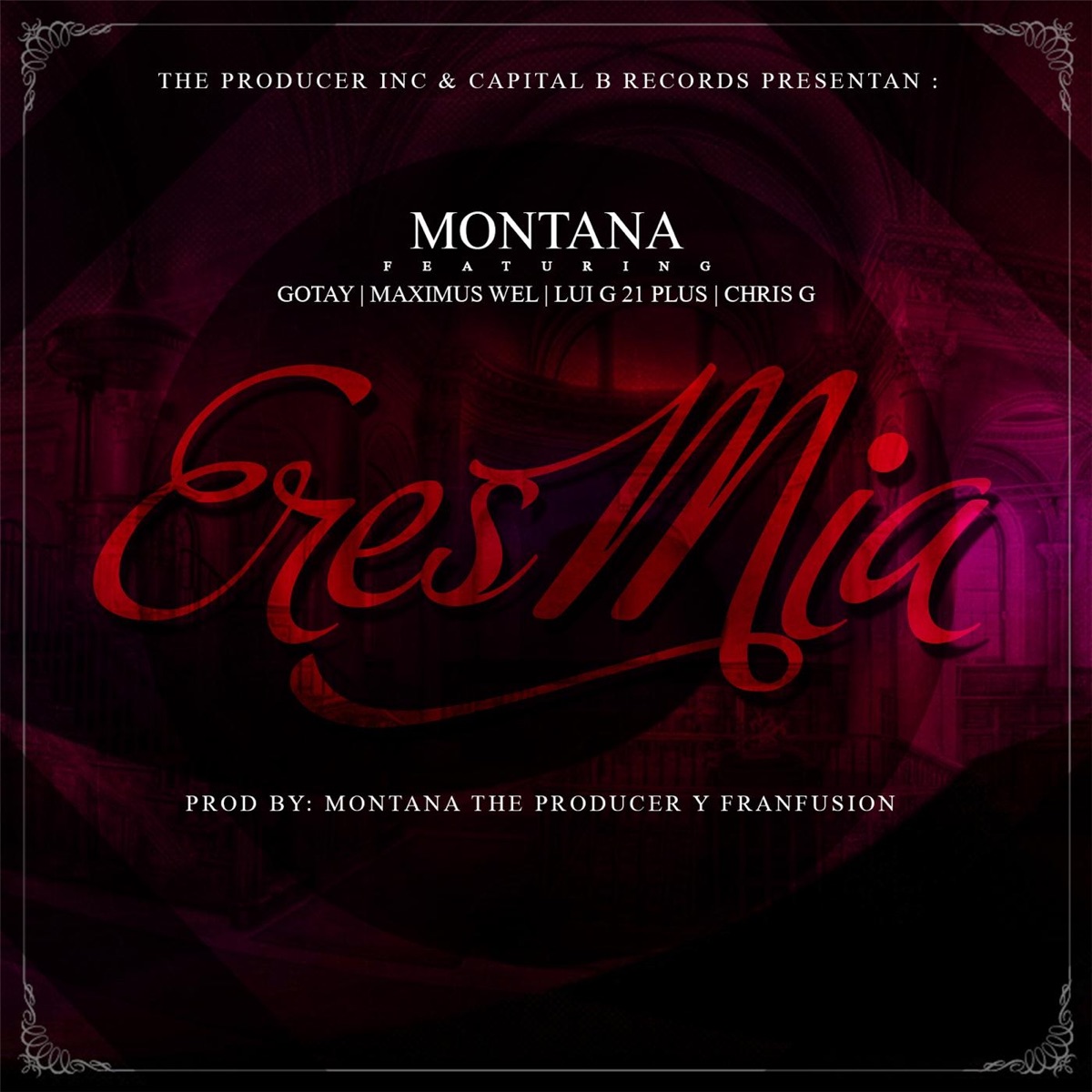 Eres Mia (feat. Gotay, Maximus Wel, Luigi 21 Plus & Chris G) - Single by Montana “The Producer” album cover