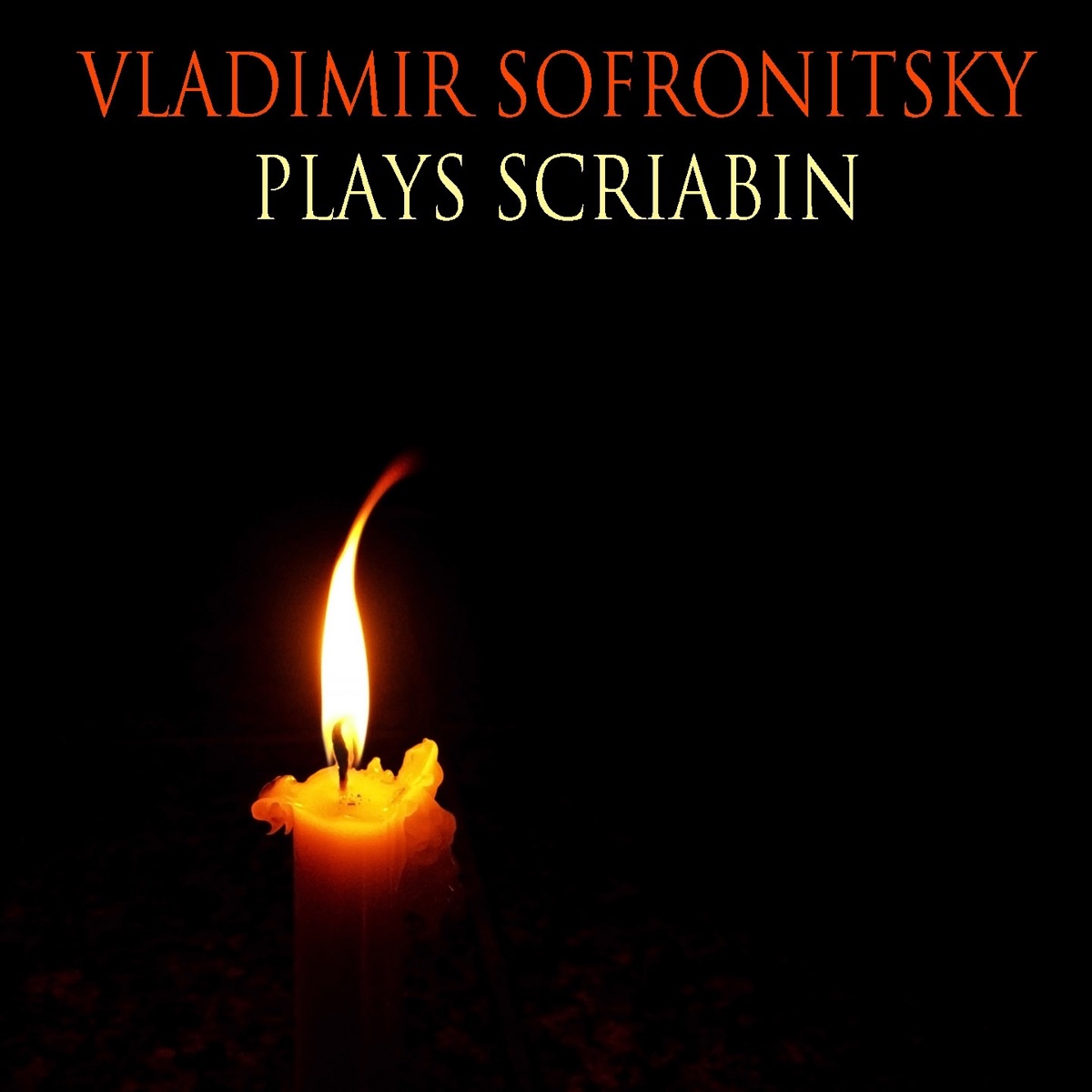 Vladimir Sofronitsky Plays  Scriabin by Vladimir Sofronitsky album cover