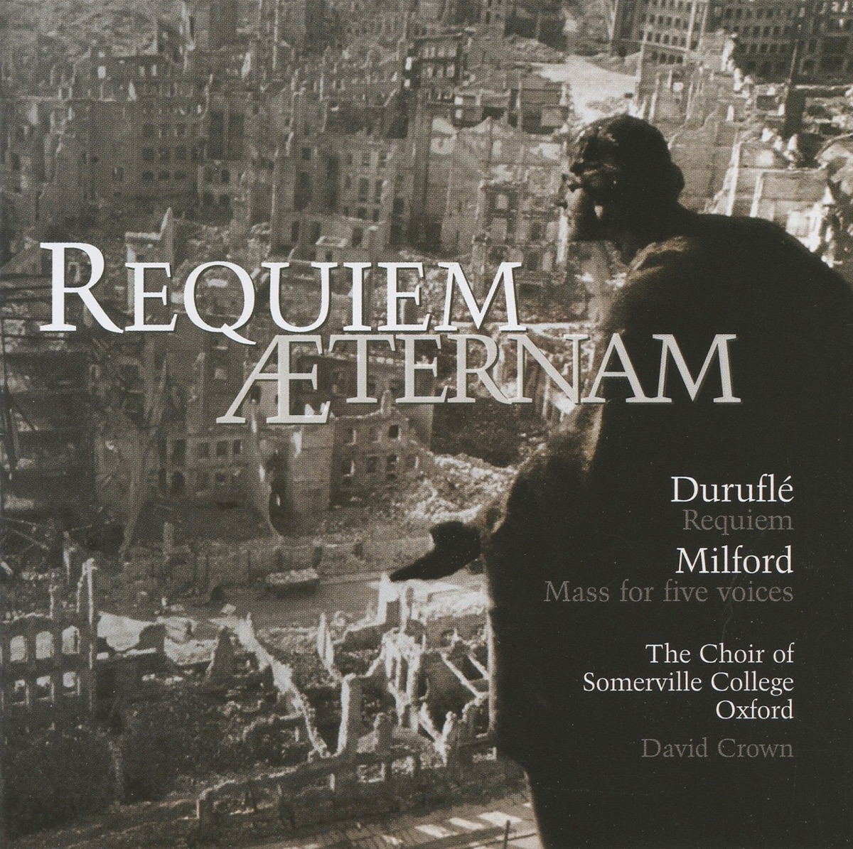 Requiem Aeternam by Mark Stone, Tristan Mitchard, Choir of Somerville College, Oxford, David Crown, Guy Johnston & Christine Rice album cover