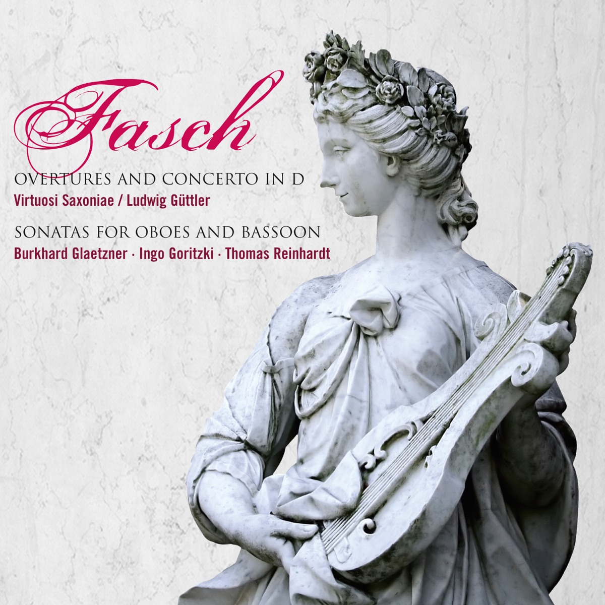 Fasch: Overtures and Concerto in D Major & Sonatas for Oboes and Bassoon by Virtuosi Saxoniae, Ludwig Guettler, Burkhard Glaetzner, Ingo Goritzki, Thomas Reinhardt & Lutz Klepel album cover