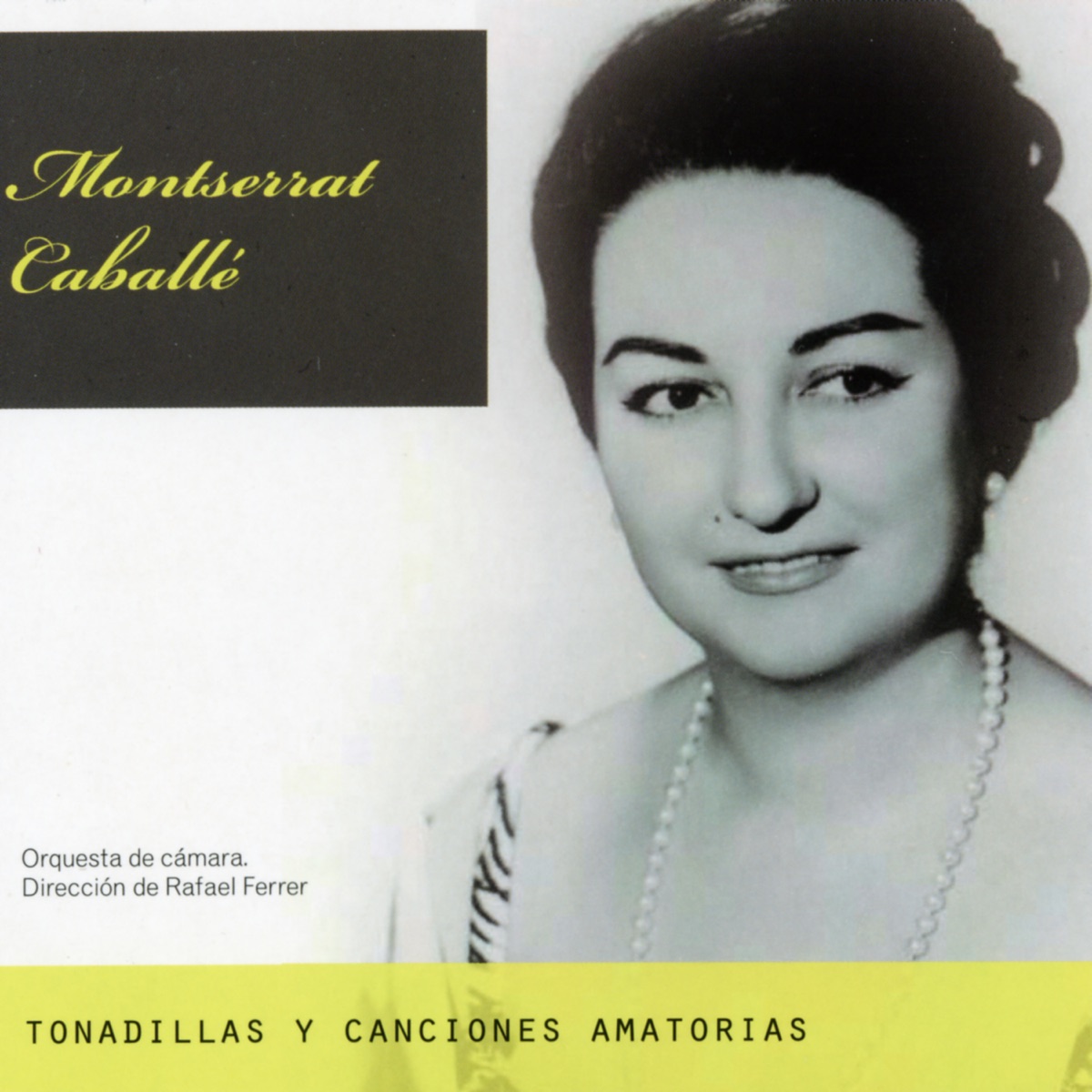 Montserrat Caballé: Tonadillas y Canciones Amatorias by Montserrat Caballé, Orquesta de camara de Madrid & Rafael Ferrer album cover