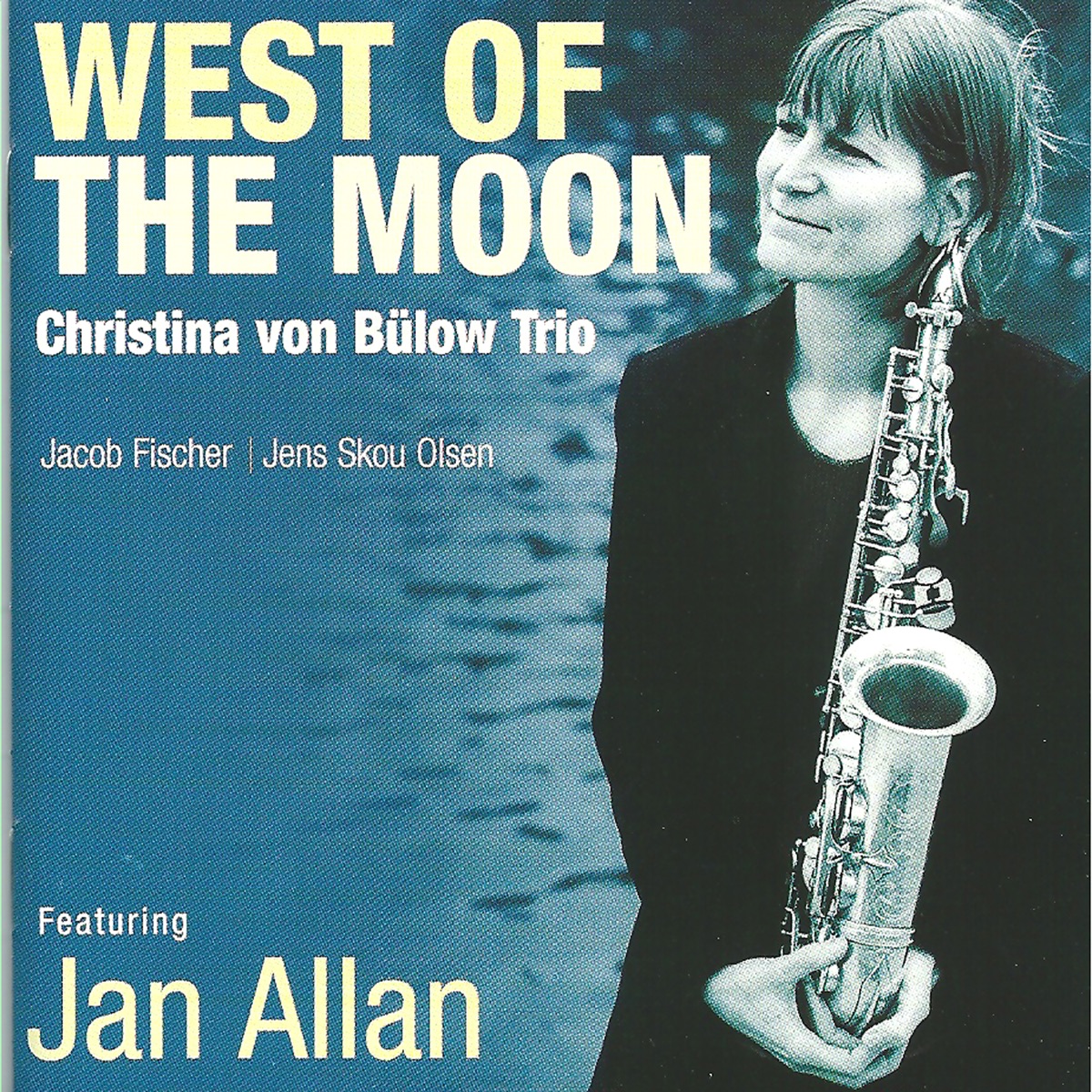West of the Moon (feat. Jan Allan) by Christina Von Bülow, Jacob Fischer & Jens Skou Olsen album cover