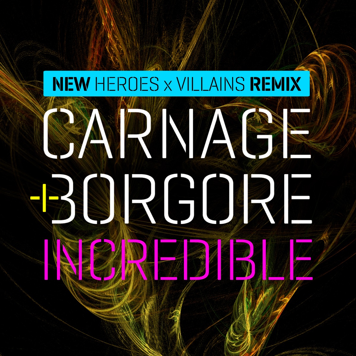 Incredible (Heroes X Villains Remix) - Single by Carnage & Borgore album cover